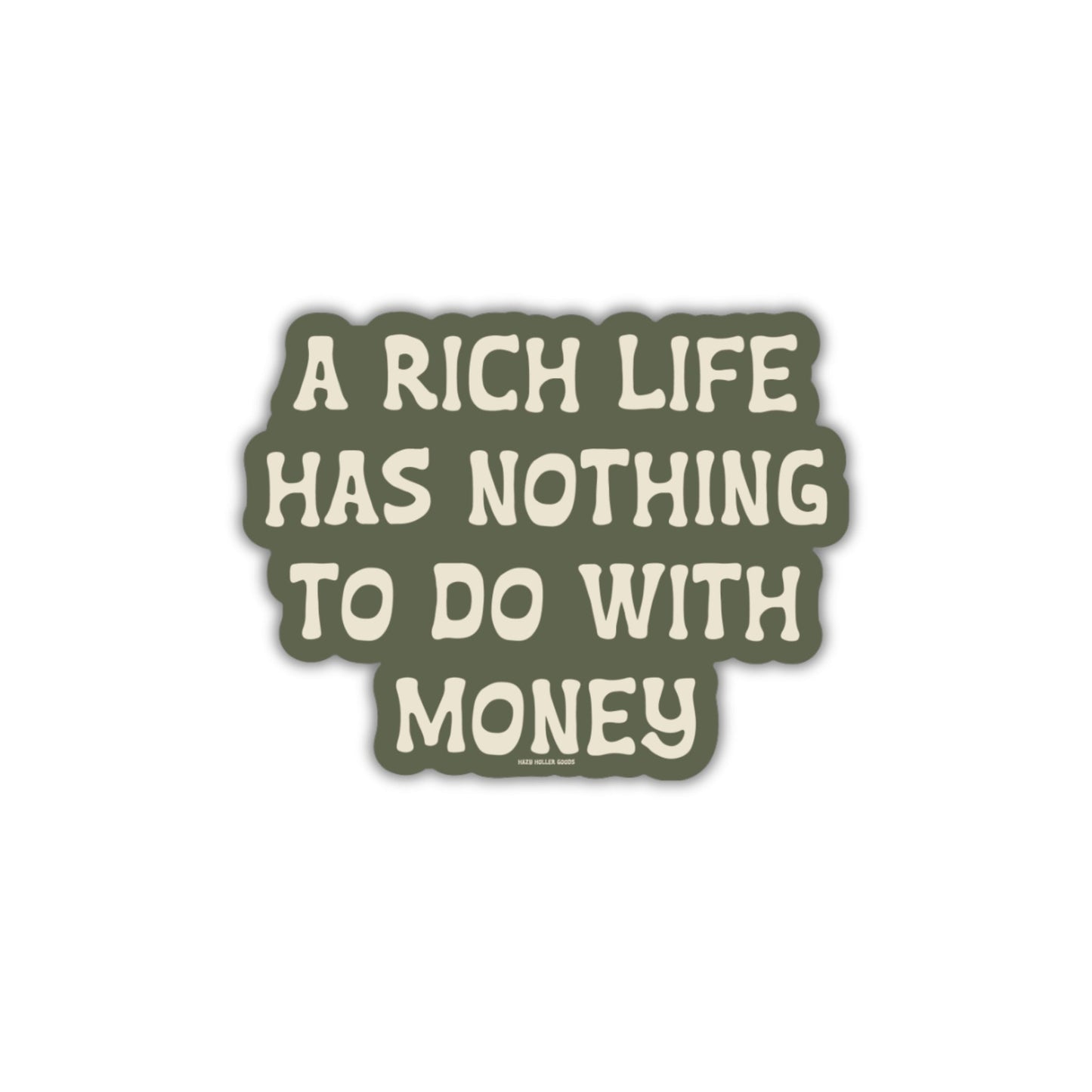 A Rich Life - Sticker