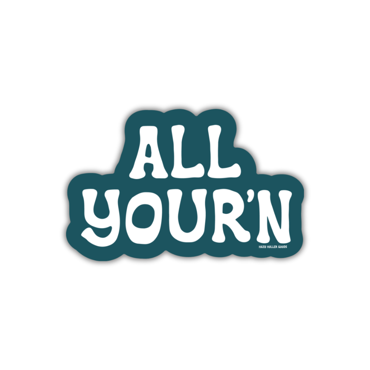 All Your'n - Sticker