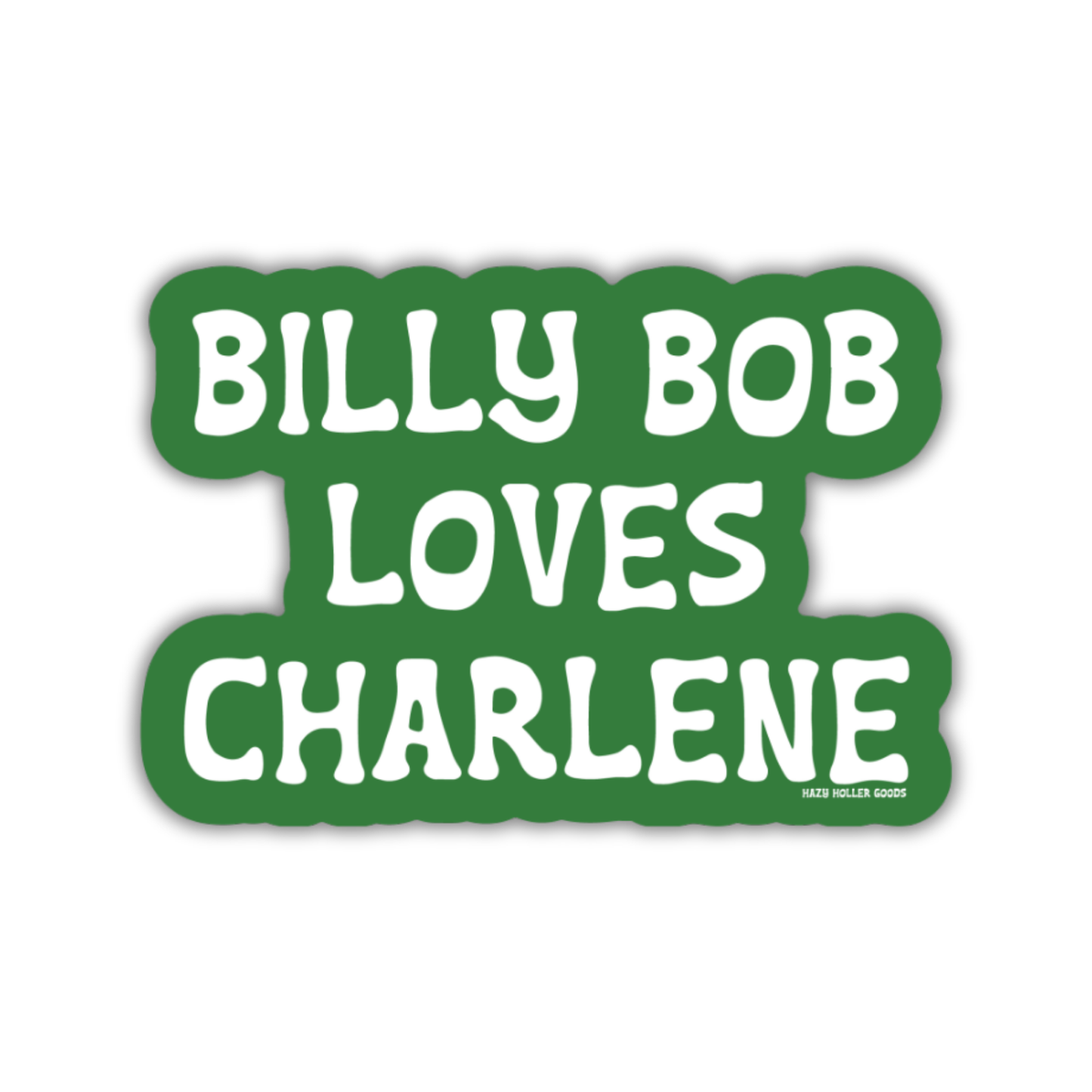 Billy Bob Loves Charlene - Sticker