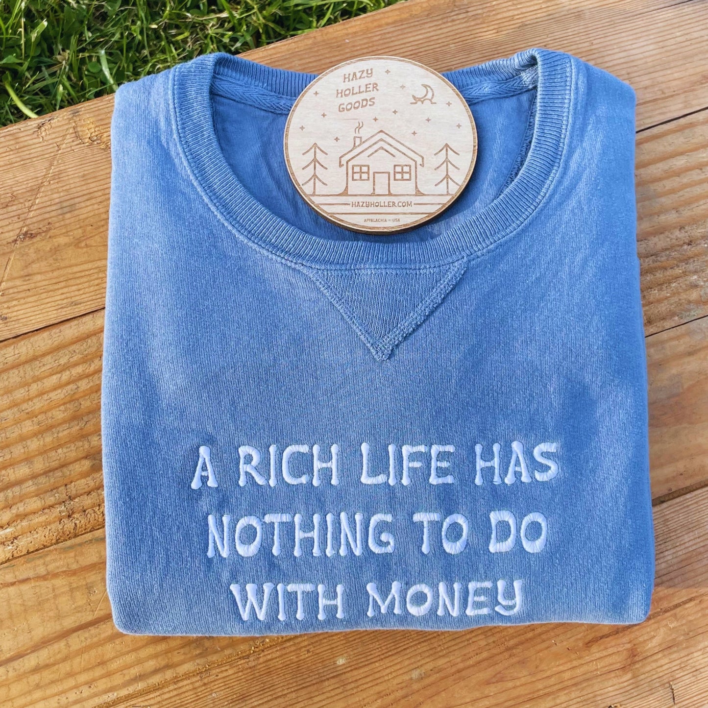 A Rich Life - Sweatshirt