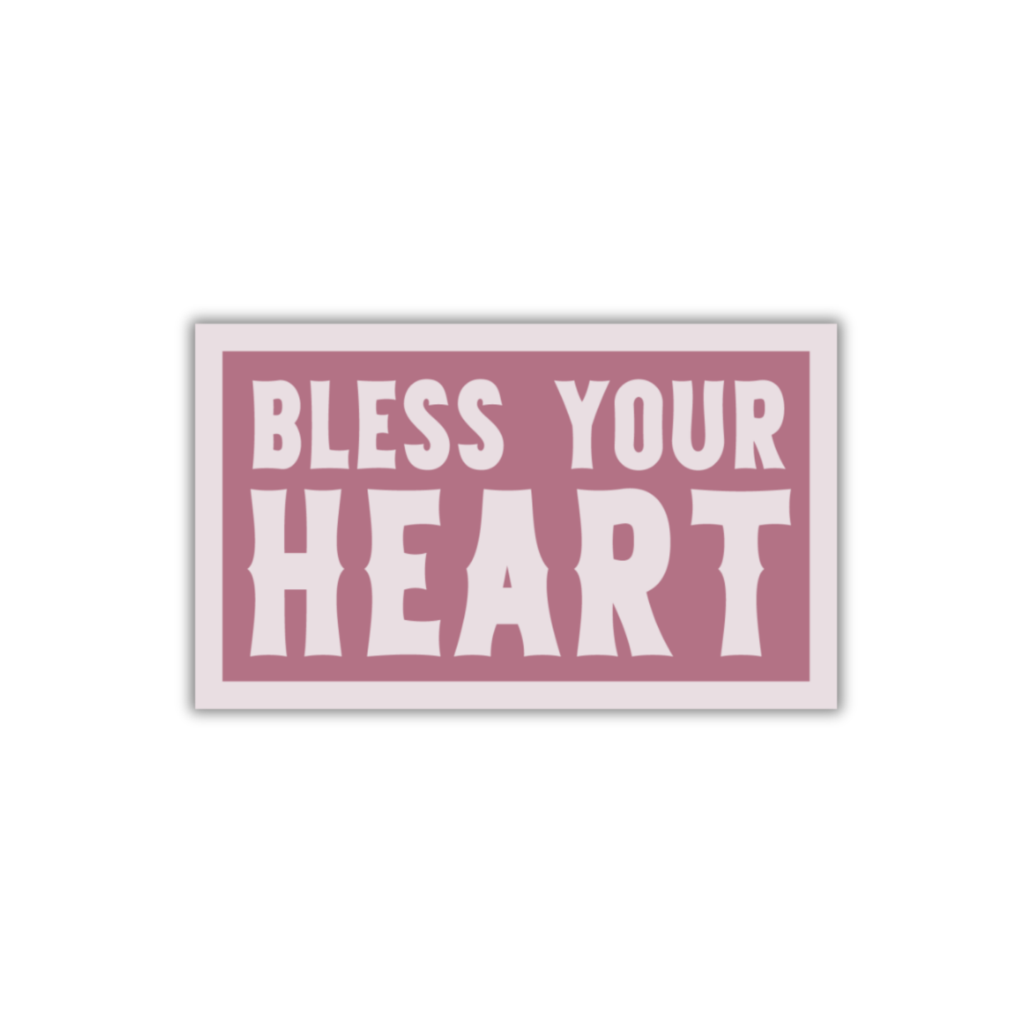 Bless Your Heart - Sticker