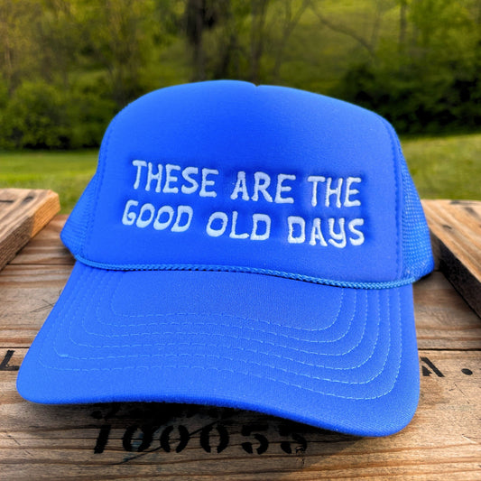 Good Old Days - Trucker Hat