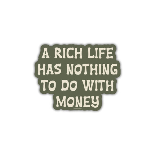 A Rich Life - Sticker