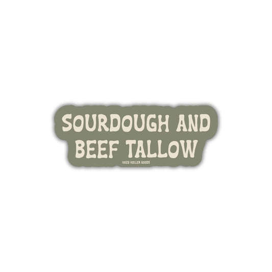 Sourdough and Beef Tallow - Sticker
