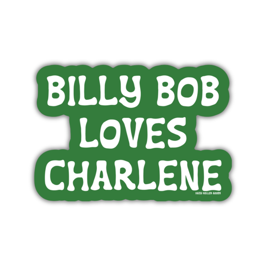 Billy Bob Loves Charlene - Sticker