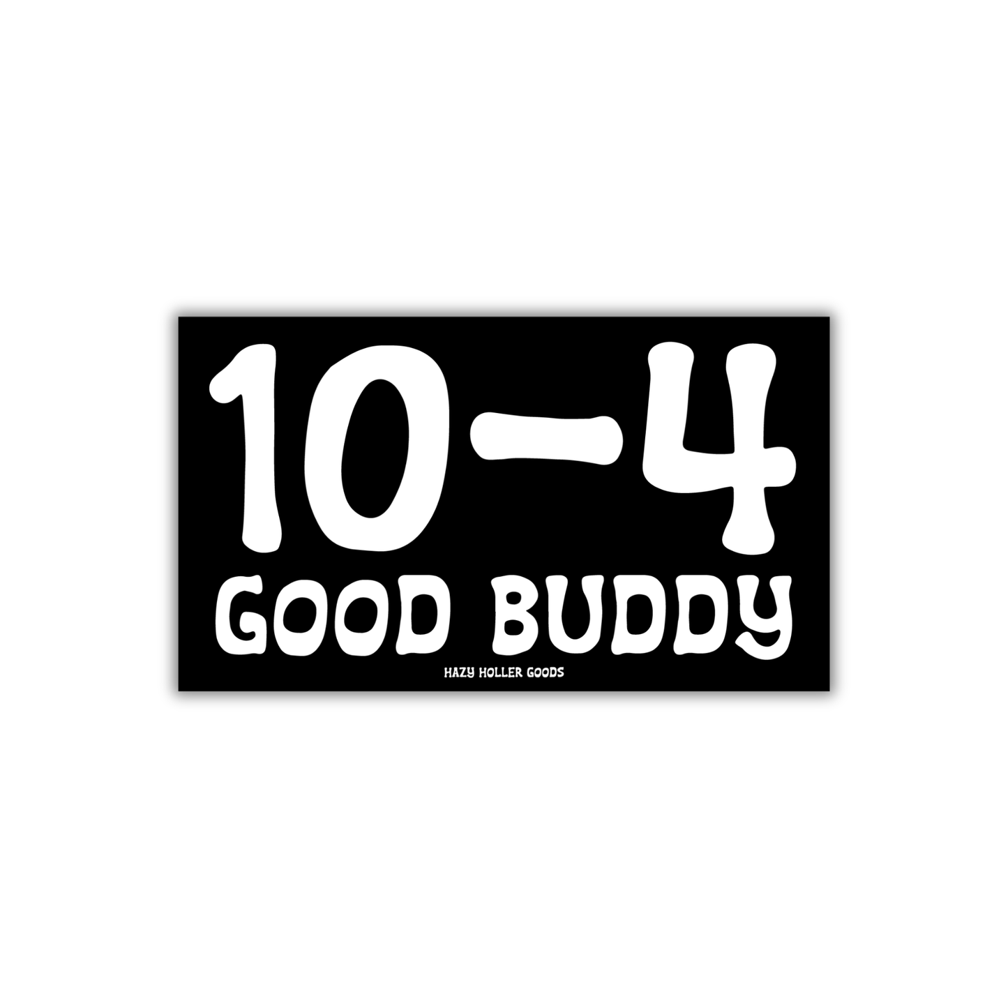 10-4 Good Buddy - Sticker